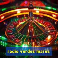 radio verdes mares